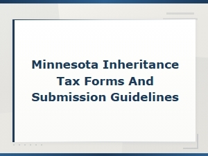 Minnesota Inheritance Tax Forms and Filing Checklist