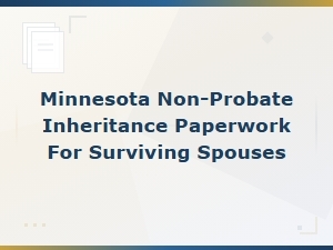 Minnesota Non-Probate Inheritance for Surviving Spouses
