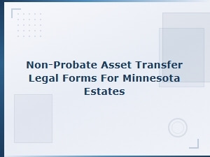 Minnesota Non-Probate Asset Transfer Legal Forms